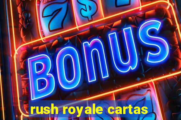 rush royale cartas